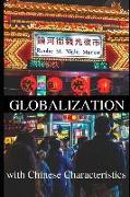 Globalization with Chinese Characteristics: Liberalism, Nationalism, Realism, and Marxism