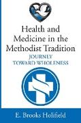 Health and Medicine in the Methodist Tradition