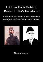 Hidden Facts Behind British India's Freedom