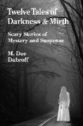 Twelve Tales of Darkness and Mirth
