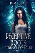 Deceptive Roots: The Terra Chronicles