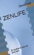 Zenlife: En Quête d'Une Vie Plus Zen