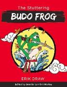 The Stuttering Budo Frog: Volume 5