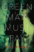 Green Man Must Pay: Volume 1