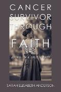 Cancer Survivor Through Faith