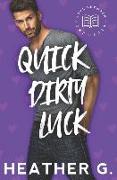 Quick Dirty Luck: A Love Between the Pages Novel