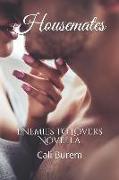 Housemates: Enemies to Lovers Novella