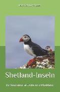 Shetland-Inseln: Der Reiseführer Für Entdecker Und Liebhaber