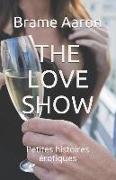 The Love Show: Petites Histoires Érotiques