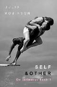 Self and Other: On Intimacy - Book 1