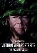 Vietnam War Portraits: The Faces and Voices