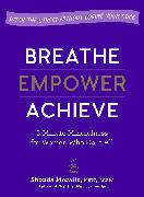 Breathe, Empower, Achieve