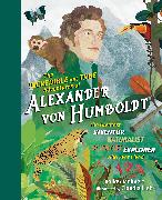 The Incredible yet True Adventures of Alexander von Humboldt