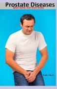 Prostate Diseases: What Every Man Must Know