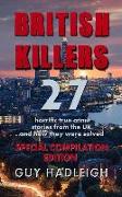 British Killers - Special Compilation Edition: 27 Horrific True Crime Stories from the Uk...and How They Were Solved