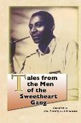 Tales from the Men of the Sweetheart Gang