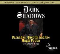 Barnabas, Quentin and the Magic Potion: Volume 25