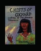 Ghosts of Oxnard: Capital of the Hoodoo Triangle