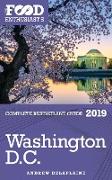 Washington, D.C. - 2019 - The Food Enthusiast's Complete Restaurant Guide