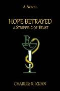 Hope Betrayed a Stripping of Trust