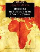 Housing in Sub-Saharan African Cities