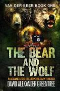 The Bear and the Wolf: An Islamic State of Europe Military Thriller