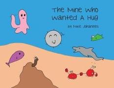 The Mine Who Wanted a Hug