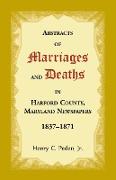 Abstracts of Marriages and Deaths in Harford County, Maryland Newspapers, 1837-1871