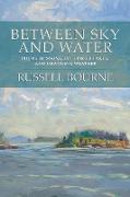 Between Sky and Water: Poems of Maine, the Finger Lakes, and Changing Weather