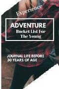 Experience Adventure: 150 Page Lined Journal to Carry While Hiking Camping Hanging Out