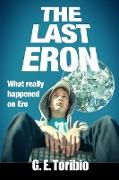 The Last Eron - What Really Happened on Ero