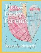 Those Pesky Parents