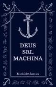 Deus Sel Machina