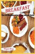 Breakfast Cookbook: Over 100 Breakfast Recipes for You and Your Family