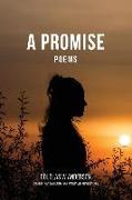 A Promise: Poems
