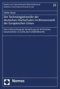 Der Technologietransfer der deutschen Hochschulen im Binnenmarkt der Europäischen Union