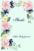 Personalized Bible Study Journal - Nicole: Record Scripture Studies, Notes, Upcoming Events & Prayer Requests