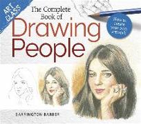 Art Class: The Complete Book of Drawing People: How to Create Your Own Artwork