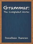 Grammar: The Completed Works
