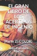 El Gran Libro de Los Acertijos de Ingenio: [parte 2] (Color)