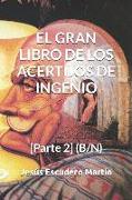 El Gran Libro de Los Acertijos de Ingenio: [parte 2] (B/N)