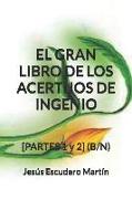 El Gran Libro de Los Acertijos de Ingenio: [partes 1 Y 2] (B/N)