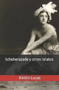 Scheherazade Y Otros Relatos