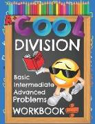 Cool Division Basic Intermediate Advanced Problems Workbook: Emoji Various Short & Long Division Facts Math Practice Worksheets Booklet