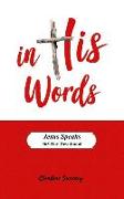 In His Words: Jesus Speaks - 365 Day Devotional on the Words of Jesus