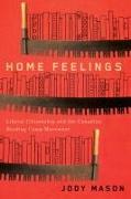 Home Feelings: Liberal Citizenship and the Canadian Reading Camp Movement Volume 249