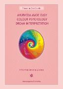 Ayurveda Made Easy / Colour Psychology / Dream Interpretation