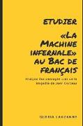 Etudier La Machine Infernale Au Bac de Français: Analyse Des Passages Clés de la Tragédie de Jean Cocteau