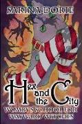 Hex and the City: A Hexy Witch Mystery