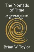 The Nomads of Time: An Adventure Through Time and Space
